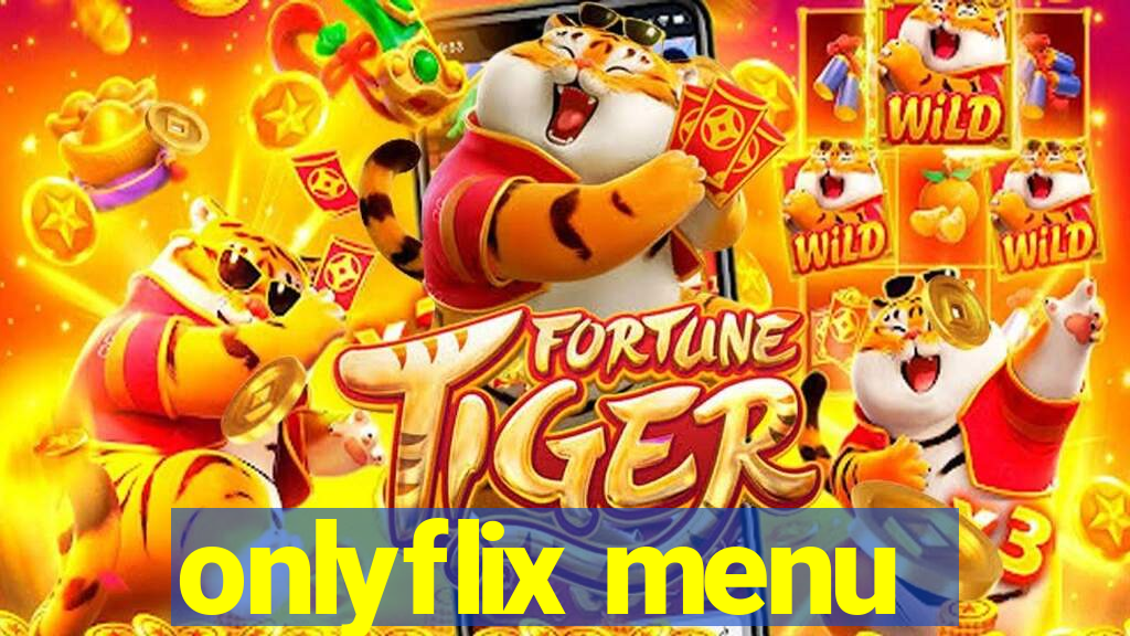 onlyflix menu